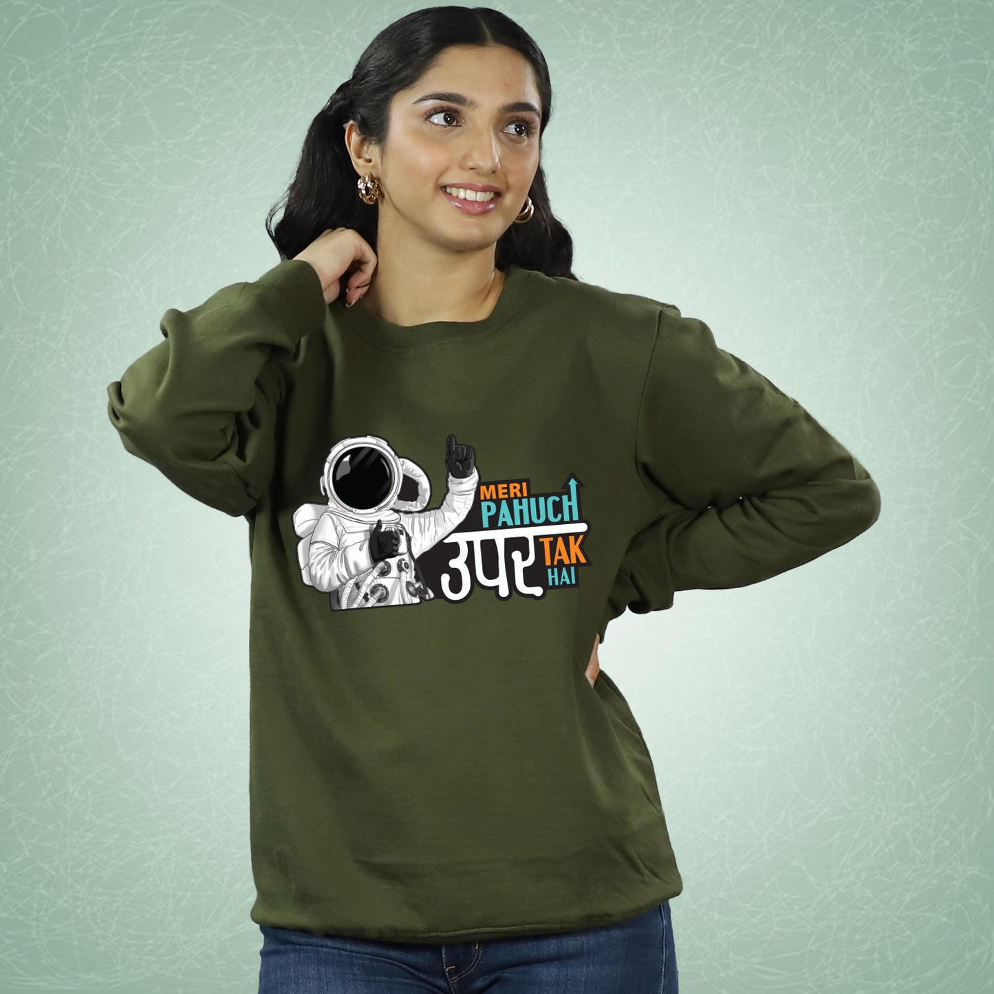 Meri Pohuch Upar Tak Hai - Sweatshirt