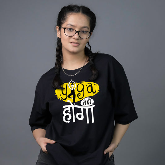 Yoga Se Hi Hoga - Oversize