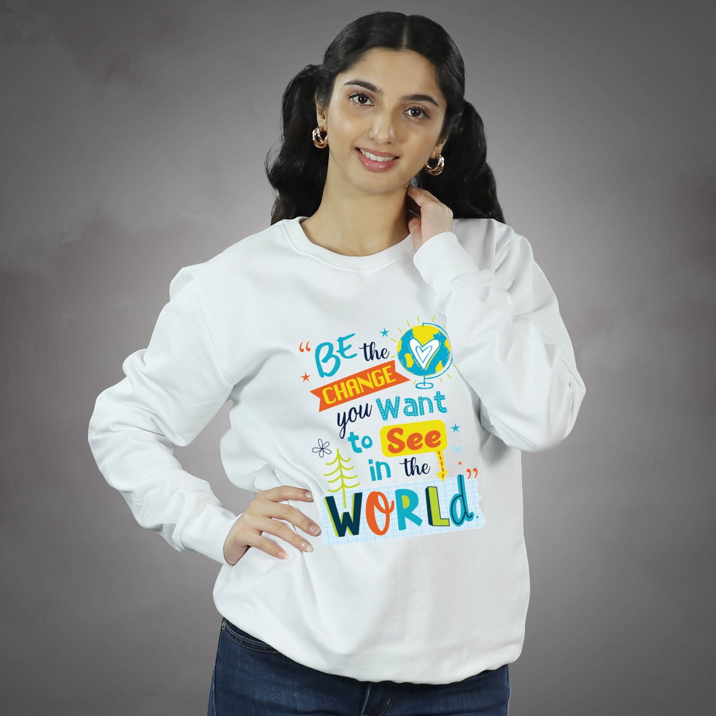 Be The Change in Sweatshirt