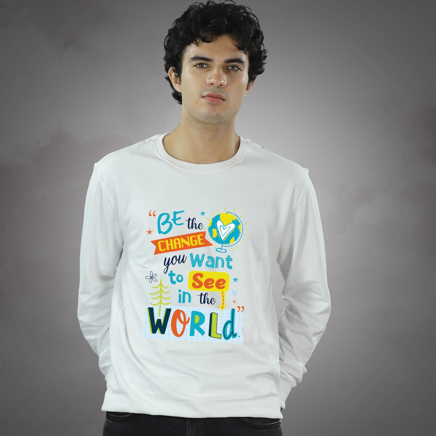 Be The Change in Sweatshirt