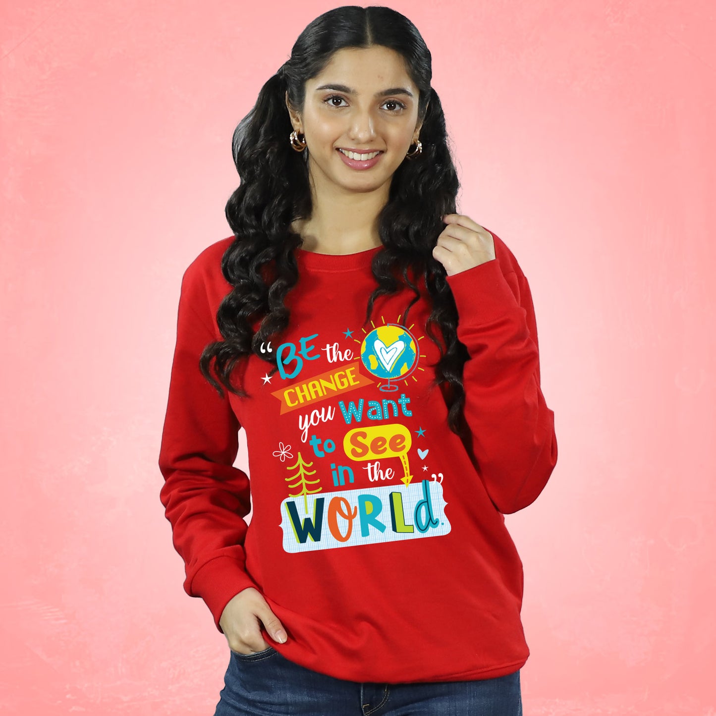 Be The Change in Sweatshirt