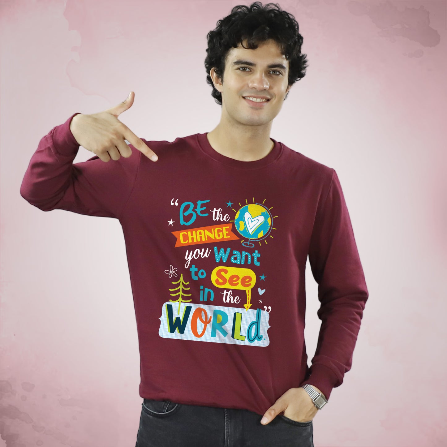 Be The Change in Sweatshirt