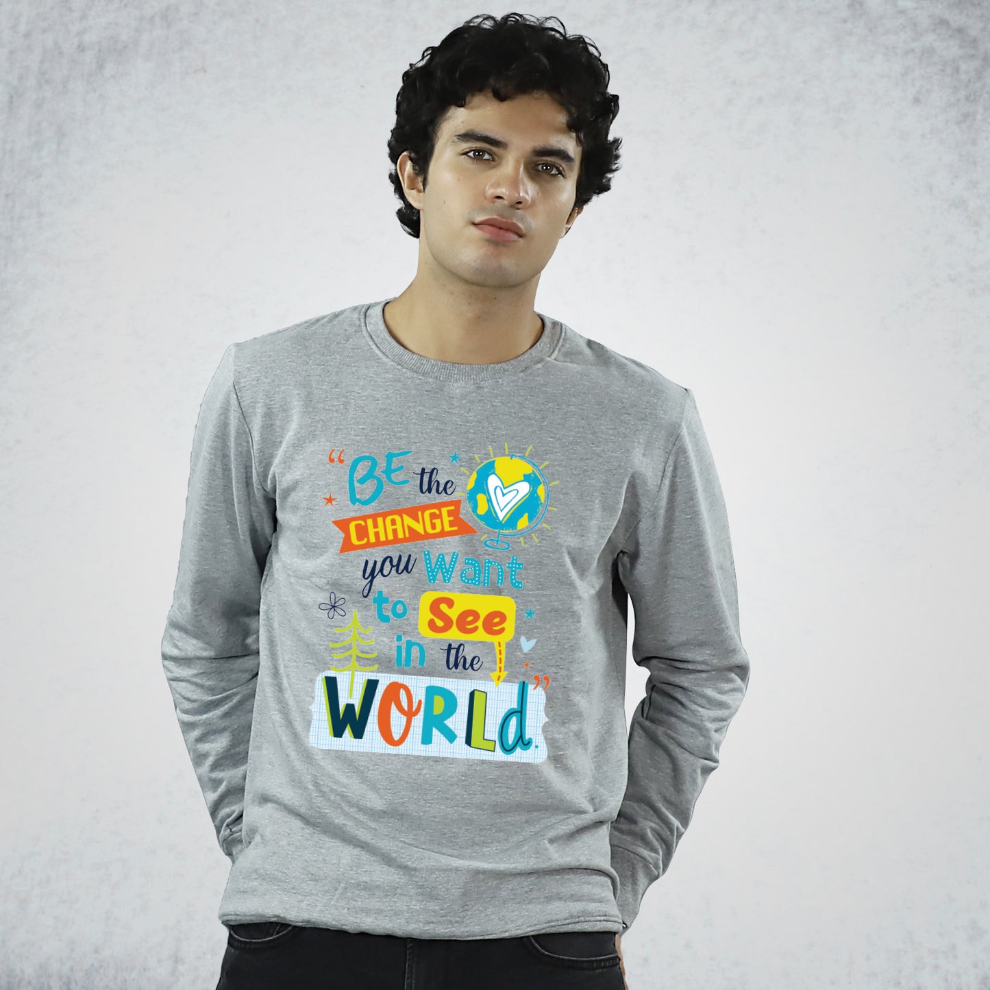 Be The Change in Sweatshirt