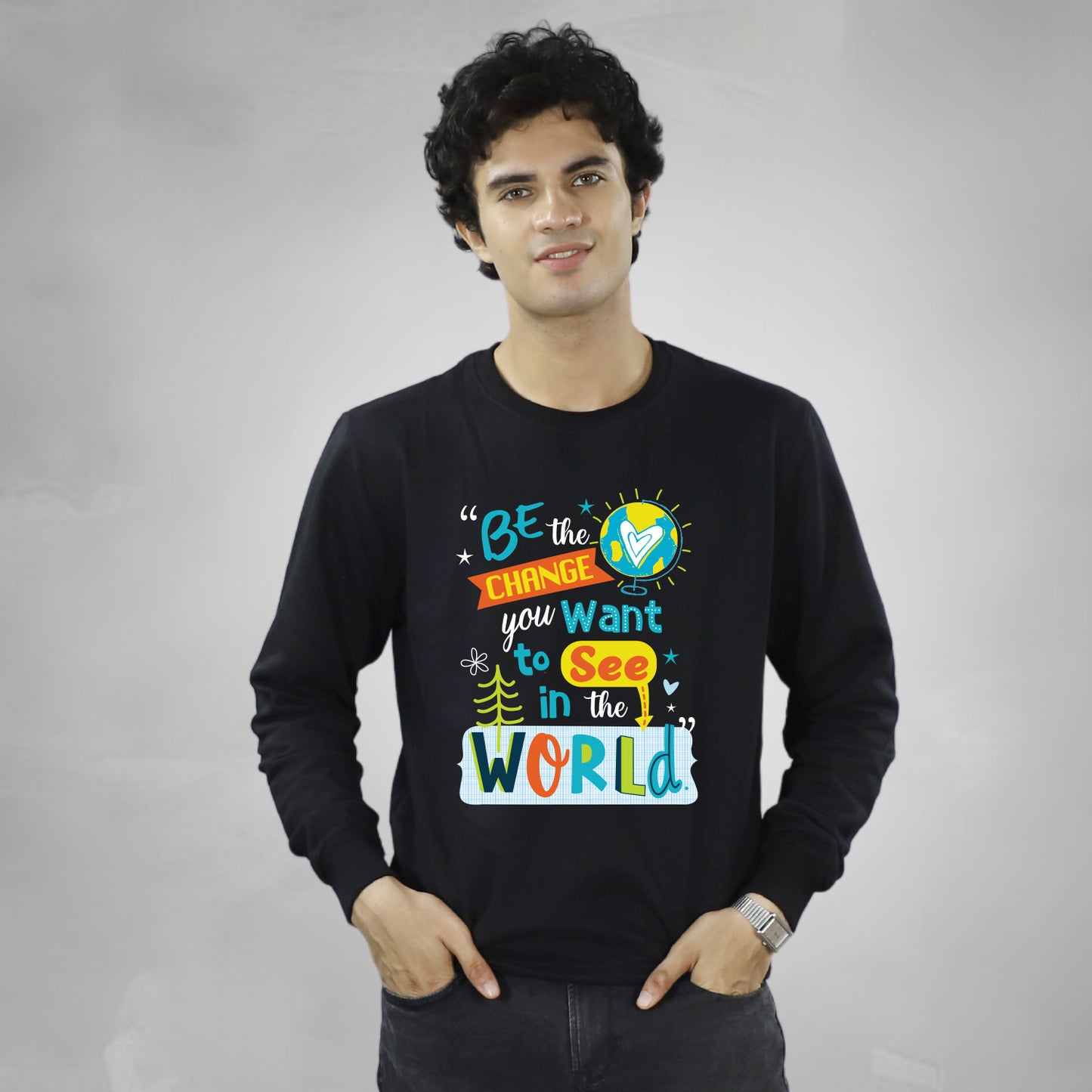 Be The Change in Sweatshirt