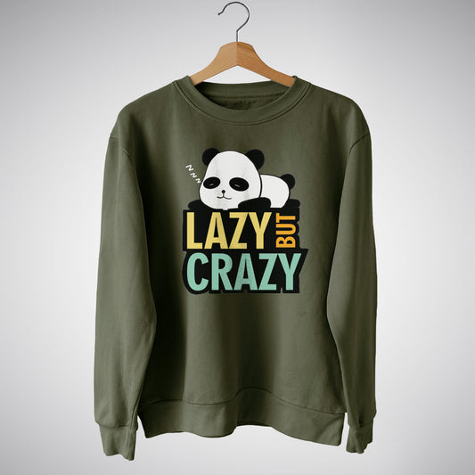 Lazy But Crazy Sweatshirt